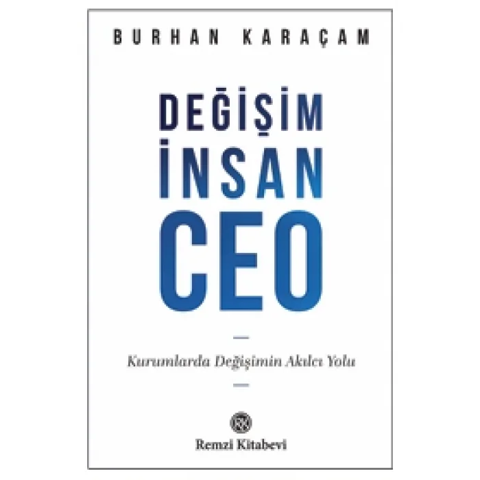 Değişim, İnsan, CEO