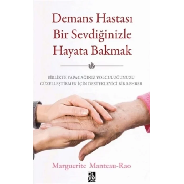 Demans Hastası Bir Sevdiğinizle Hayata Bakmak
