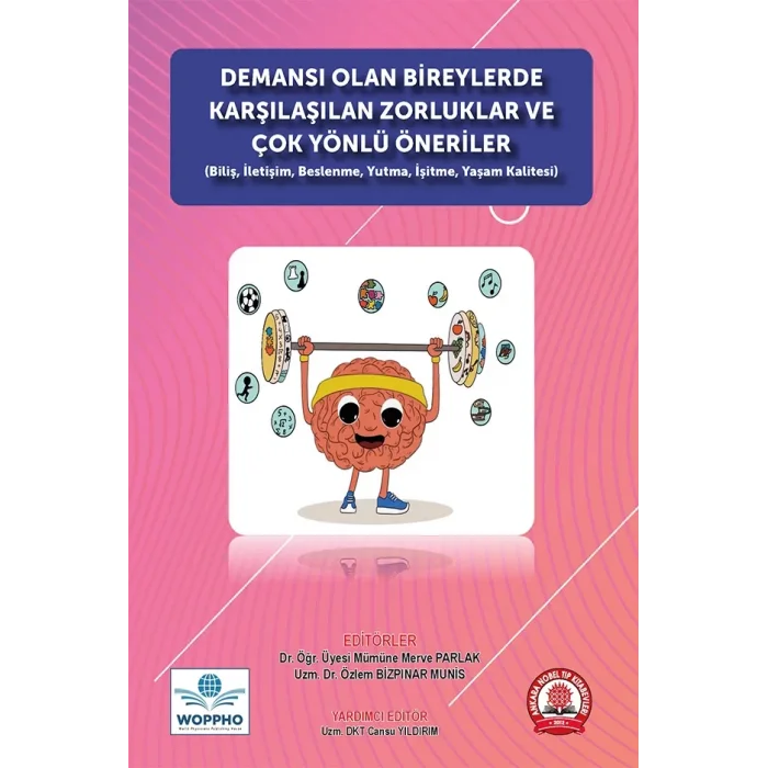 Demansı Olan Bireylerde Karşılaşılan Zorluklar ve Çok Yönlü Öneriler
