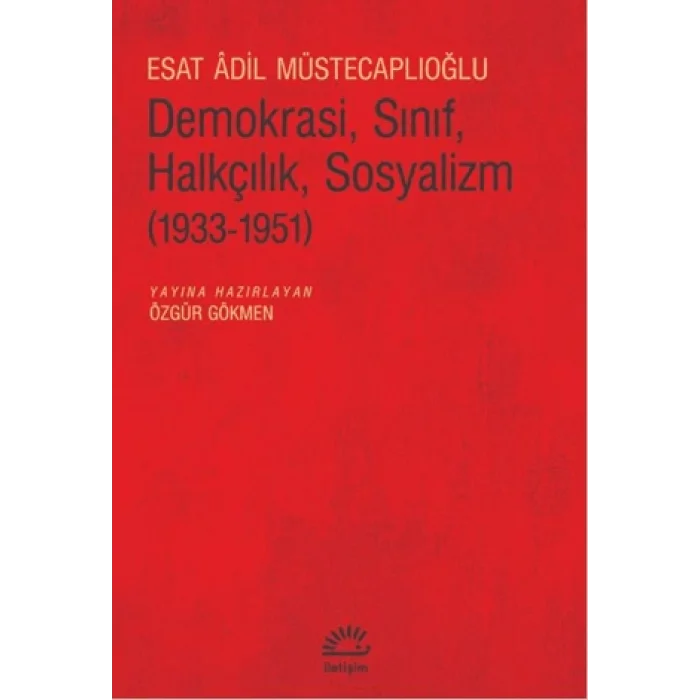 Demokrasi, Sınıf, Halkçılık, Sosyalizm (1933-1951)