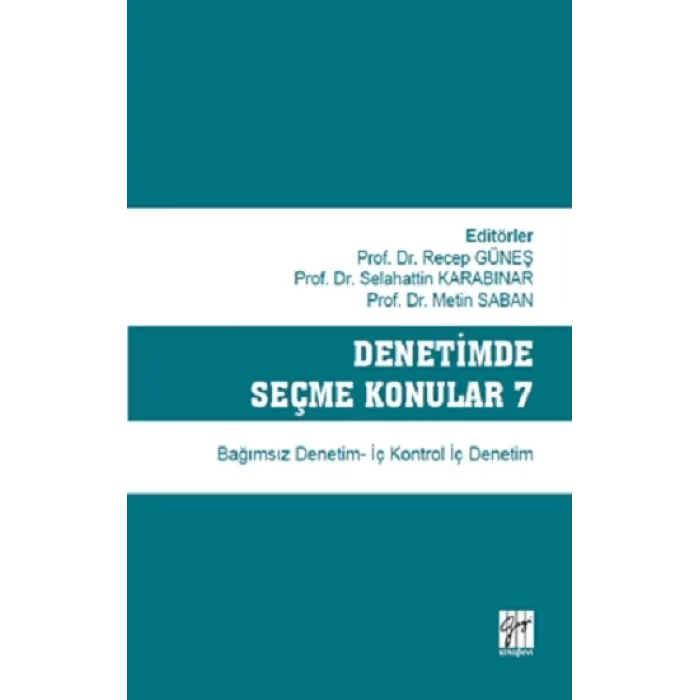 Denetimde Seçme Konular 7 Bağımsız Denetim - İç Kontrol İç Denetim