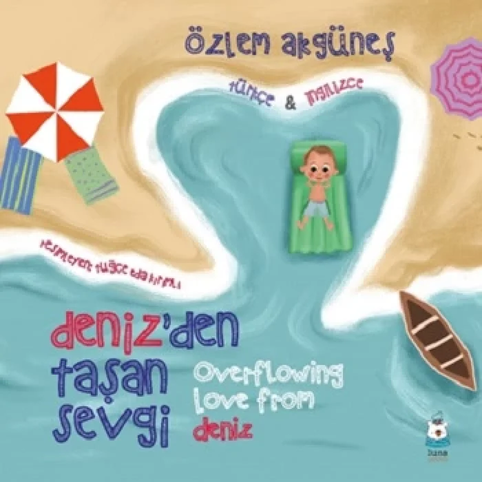 Denizden Taşan Sevgi (Overflowing Love From Deniz)