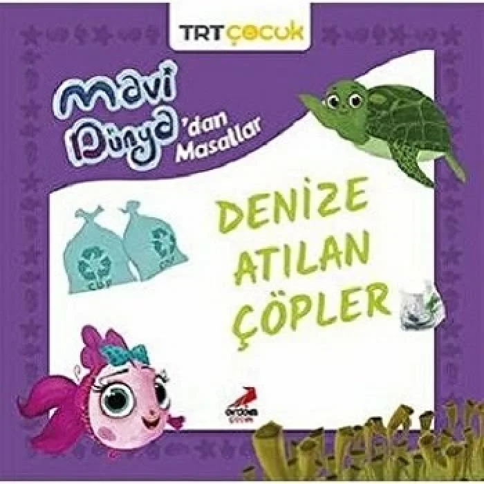 Denize Atılan Çöpler - Mavi Dünyadan Masallar