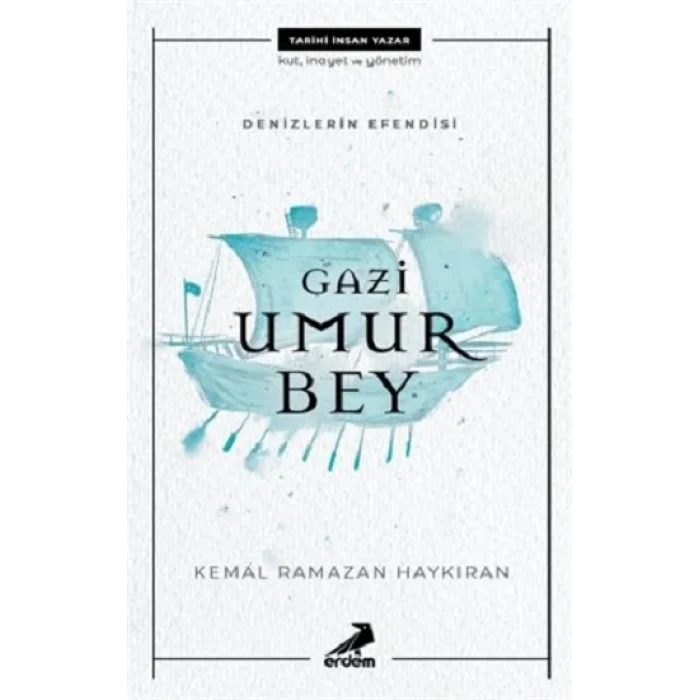 Denizlerin Efendisi Gazi Umur Bey