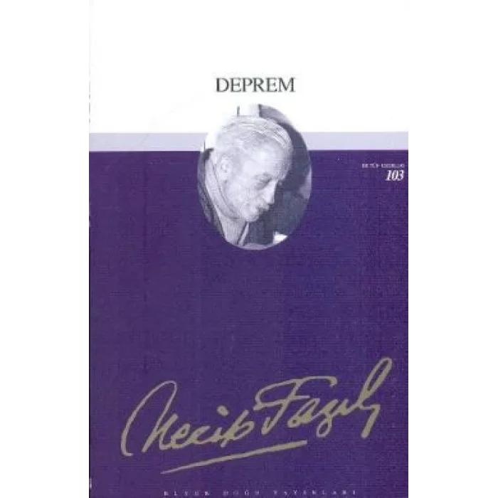 Deprem (Çile) : 84 - Necip Fazıl Bütün Eserleri