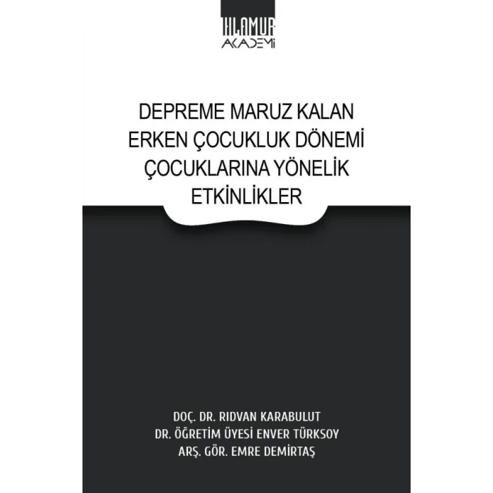 Depreme Maruz Kalan Erken Çocukluk Dönemi Çocuklarına Yönelik Etkinlikler