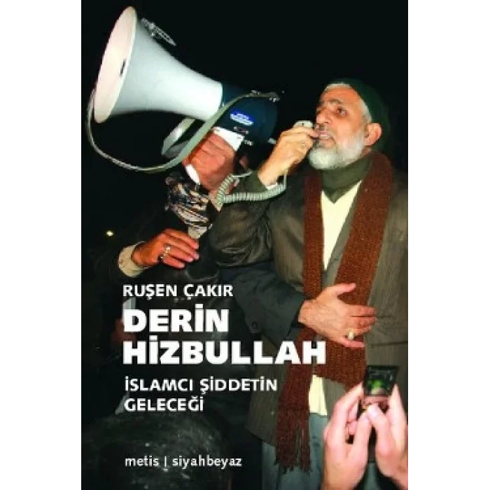 Derin Hizbullah :İslamcı Şiddetin Geleceği