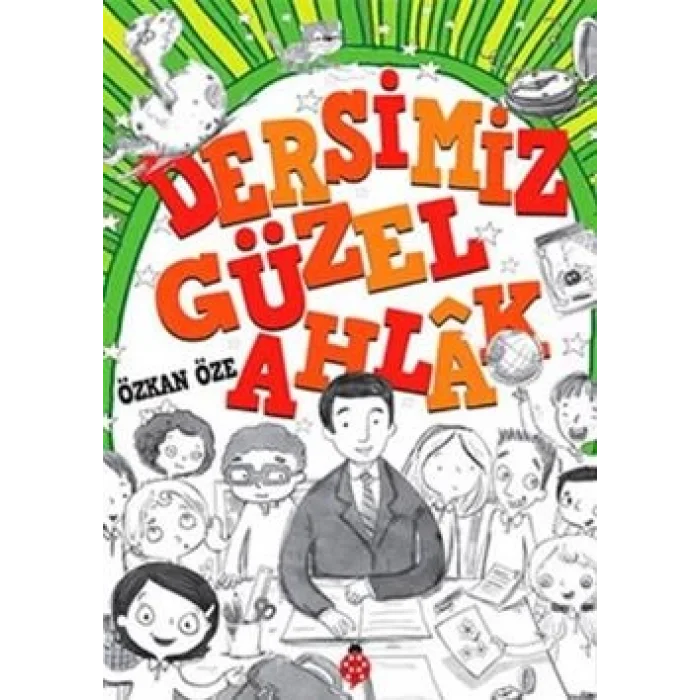 Dersimiz Güzel Ahlak