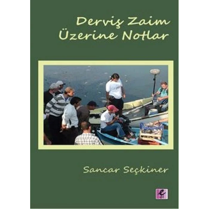 Derviş Zaim Üzerine Notlar