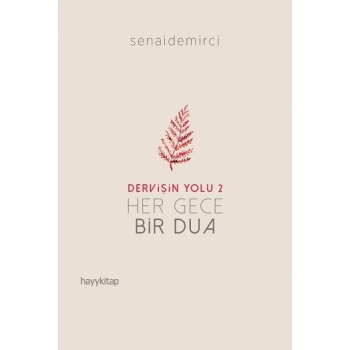 Dervişin Yolu 2 ; Her Gece Bir Dua