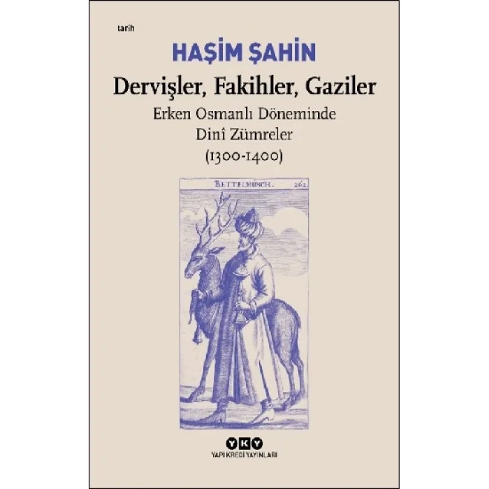 Dervişler, Fakihler, Gaziler