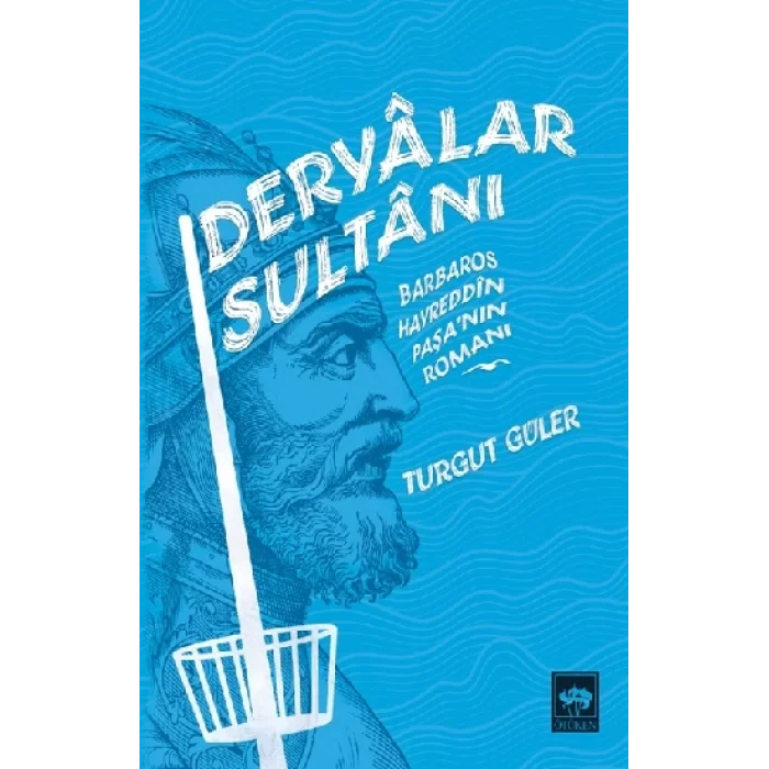 Deryalar Sultanı Barbaros Hayrettin Paşa Romanı