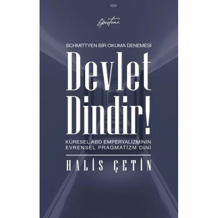 Devlet Dindir! - Schmittyen Bir Okuma Denemesi