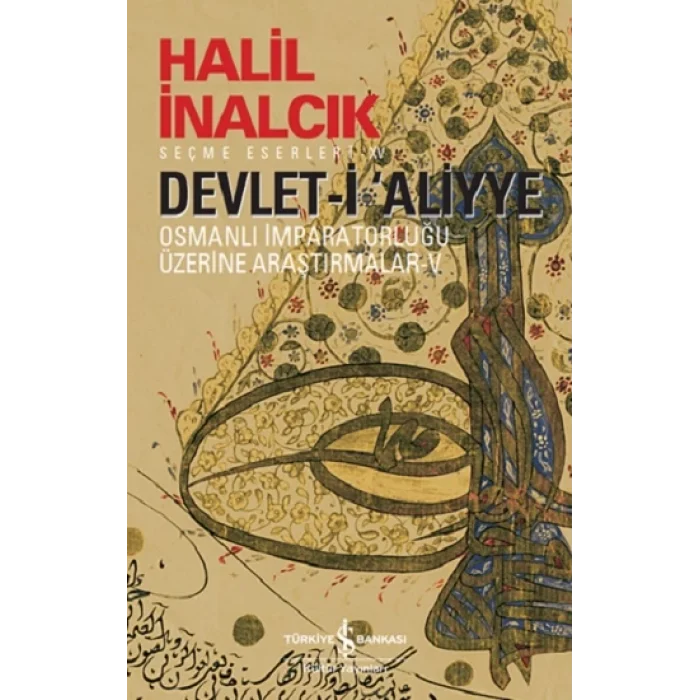 Devlet-i Aliyye-V - Osmanlı İmparatorluğu Üzerine Araştırmalar