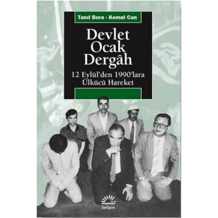 Devlet, Ocak, Dergah: 12  Eylülden 1990lara Ülkücü Hareket