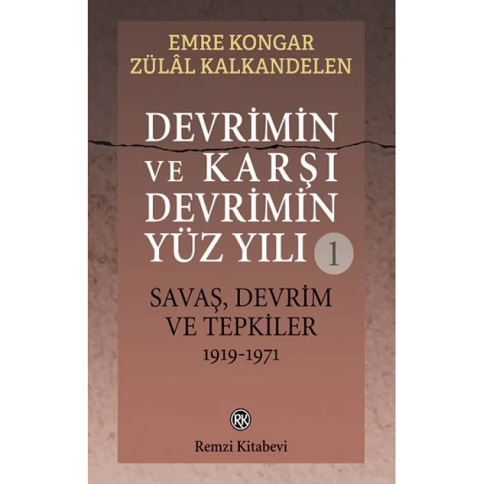 Devrimin Ve Karşı Devrimin Yüz Yılı -1 Savaş, Devrim Ve Tepkiler 1919-1971