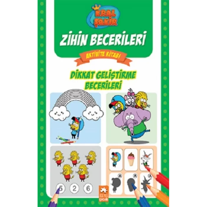 Dikkat Geliştirme Becerileri-Kral Şakir Zihin Becerileri Aktivite Kitabı