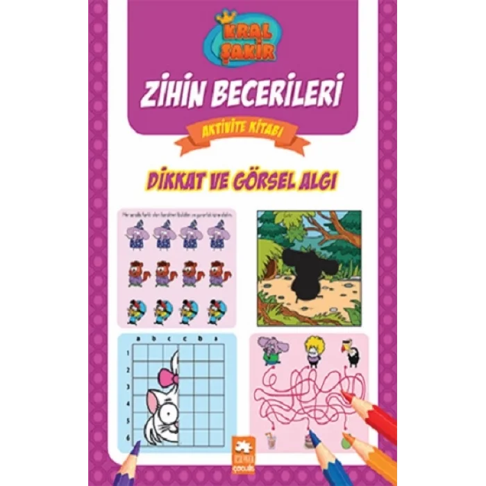 Dikkat ve Görsel Algı-Kral Şakir Zihin Becerileri Aktivite Kitabı