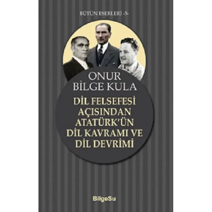 Dil Felsegesi Açısından Atatürk’ün Dil Kavramı ve Dil Devrimi