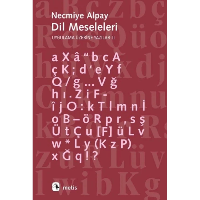 Dil Meseleleri - Uygulama Üzerine Yazılar II