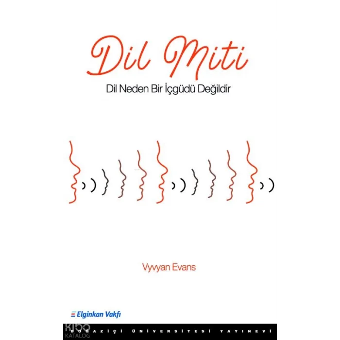 Dil Miti; Dil Neden Bir İçgüdü Değildir