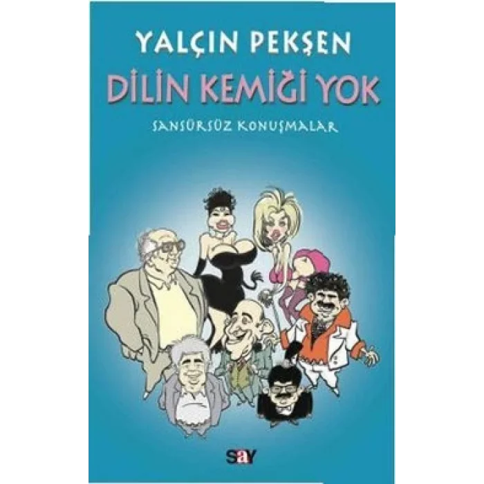 Dilin Kemiği Yok Sansürsüz Konuşmalar