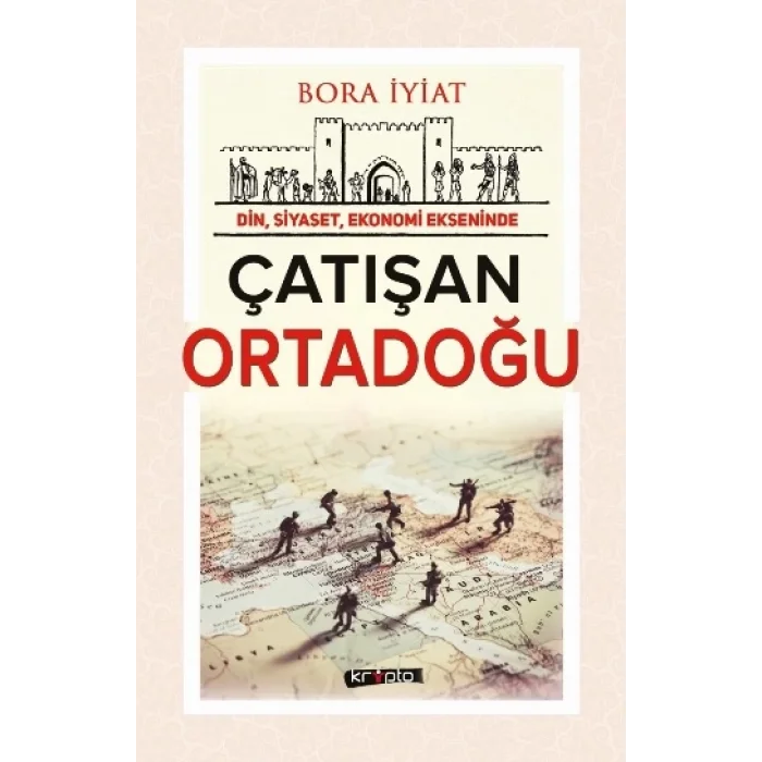 Din Siyaset Ekonomi Ekseninde Çatışan Ortadoğu