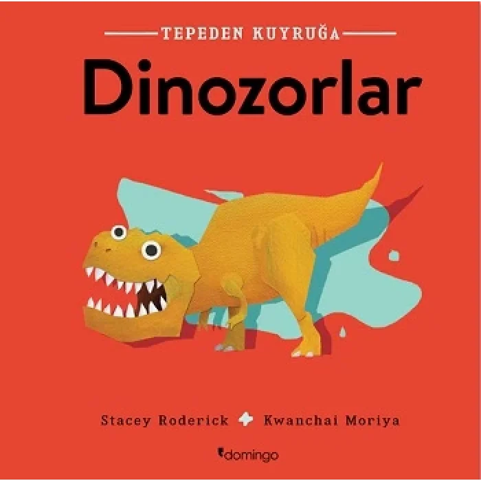 Dinazorlar- Tepeden Kuyruğa