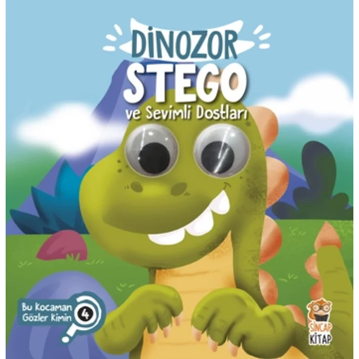 Dinozor Stego ve Sevimli Dostları (Bu Kocaman Gözler Kimin?)