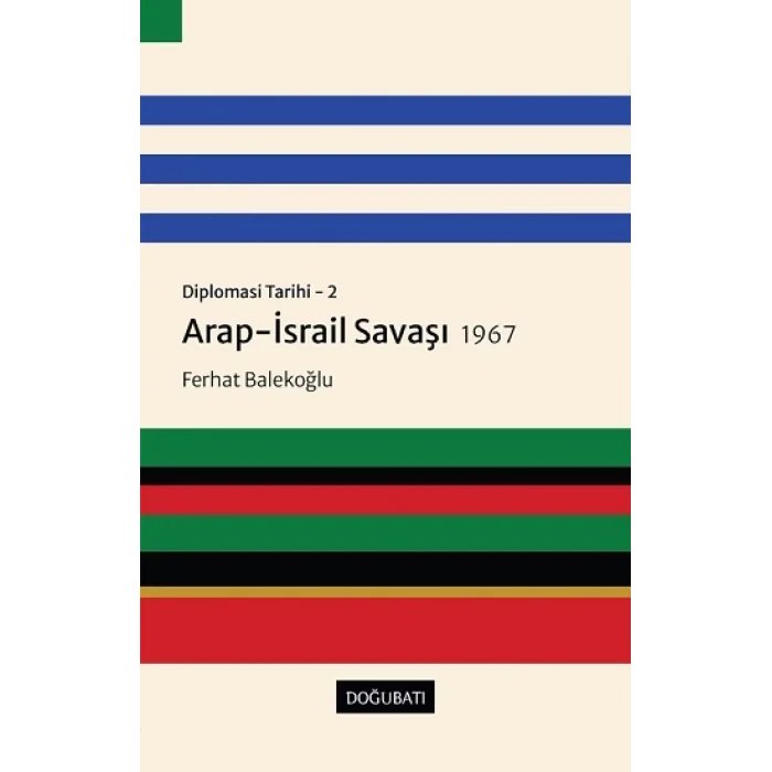 Diplomasi Tarihi 2 - Arap İsrail Savaşı 1967