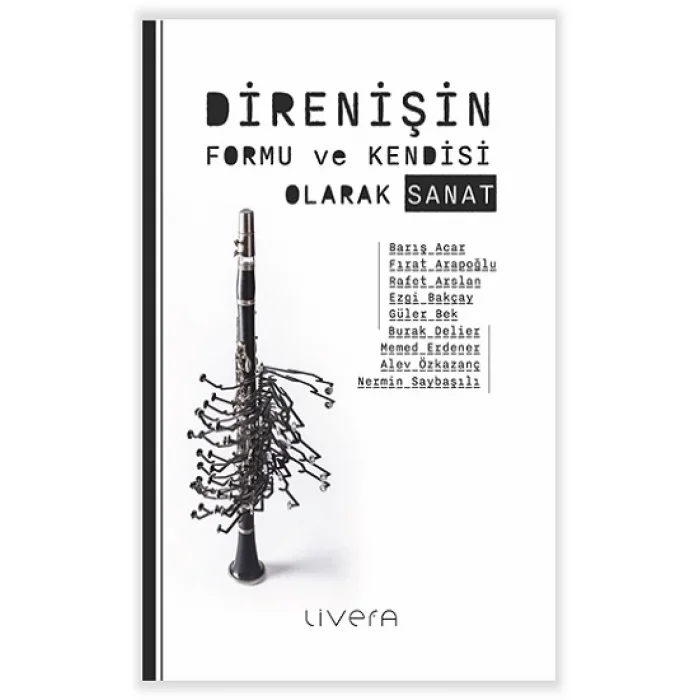 Direnişin Formu ve Kendisi Olarak Sanat