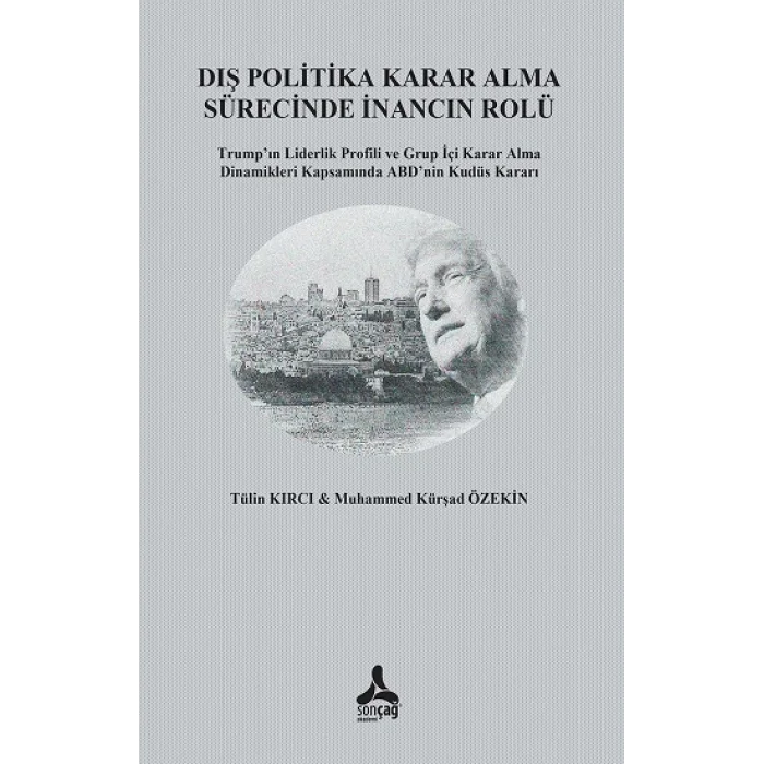 Dış Politika Karar Alma Sürecinde İnancın Rolü