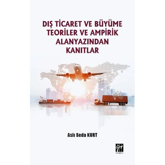 Dış Ticaret ve Büyüme Teoriler ve Ampirik Alanyazından Kanıtlar