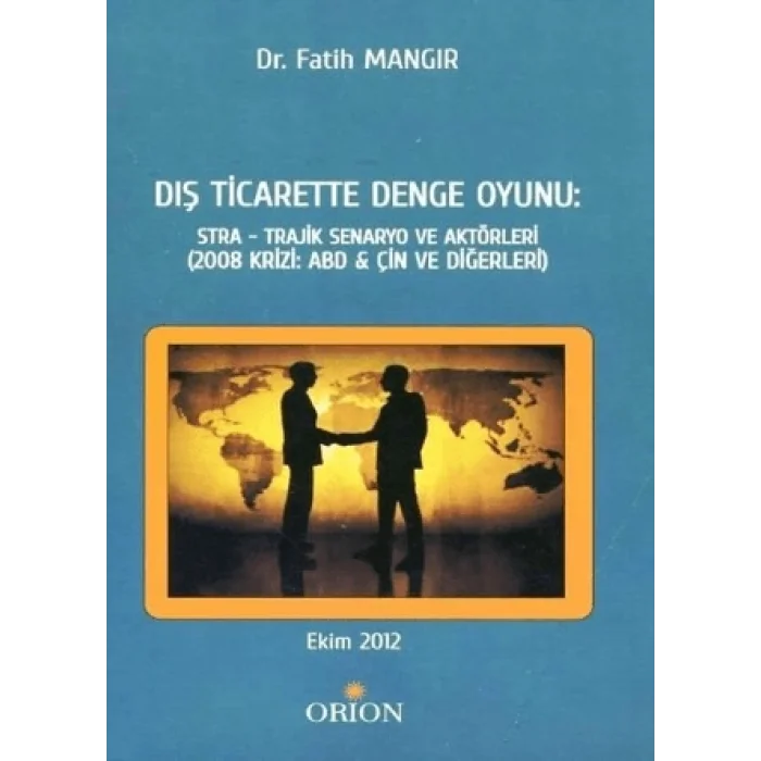 Dış Ticarette Denge Oyunu: Stra - Trajik Senaryo ve Aktörleri