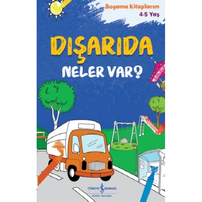 Dışarıda Neler Var?  – Boyama Kitaplarım 4-5 Yaş