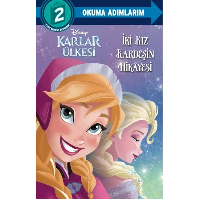 Disney Okuma Adımlarım - 2. Adım - Karlar Ülkesi - İki Kız Kardeşin Hikayesi