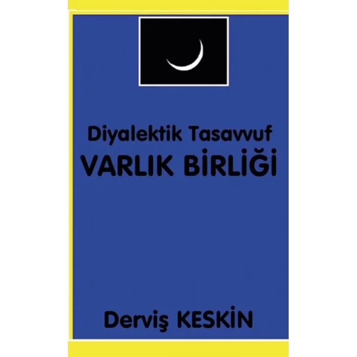 Diyalektik Tasavvuf Varlık Birliği