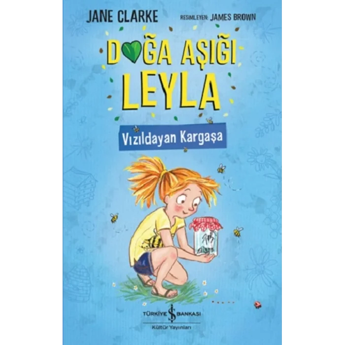 Doğa Aşığı Leyla – Vızıldayan Kargaşa