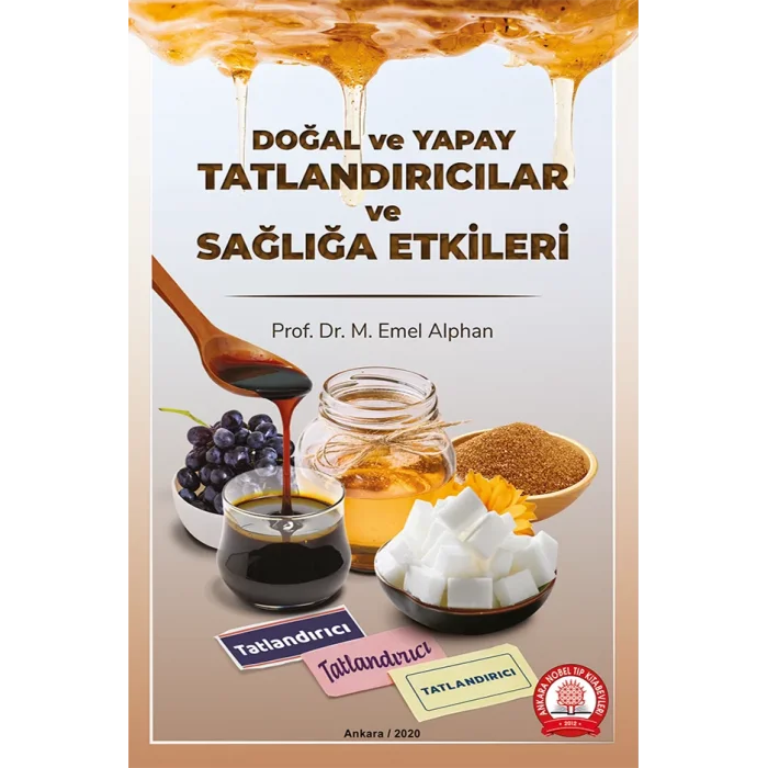 Doğal ve Yapay Tatlandırıcılar ve Sağlığa Etkileri