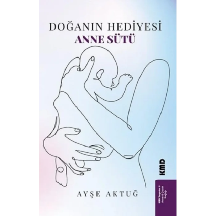 Doğanın Hediyesi Anne Sütü