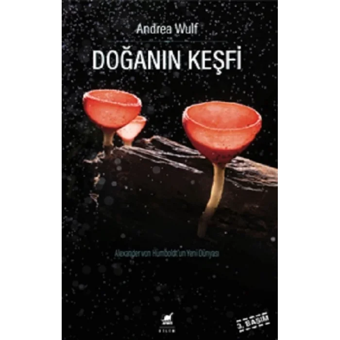 Doğanın Keşfi - Alexander von Humboldtun Yeni Dünyası
