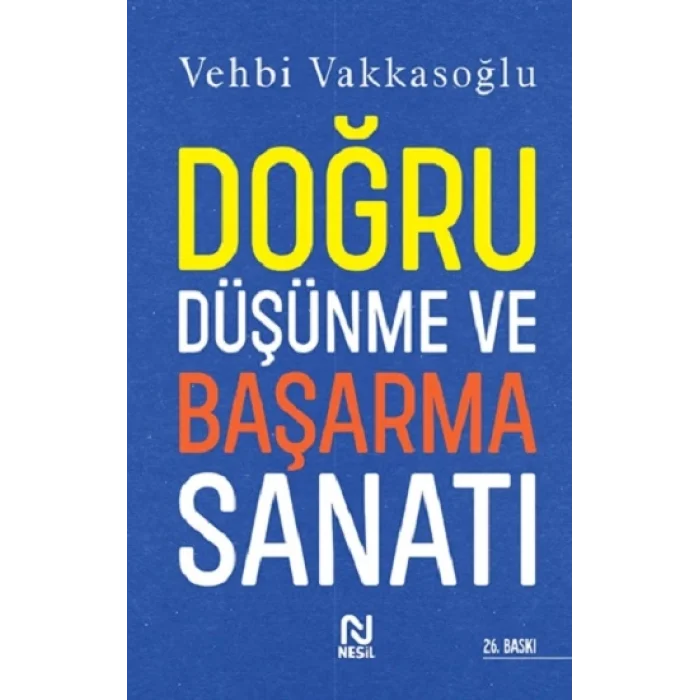 Doğru Düşünme ve Başarma Sanatı