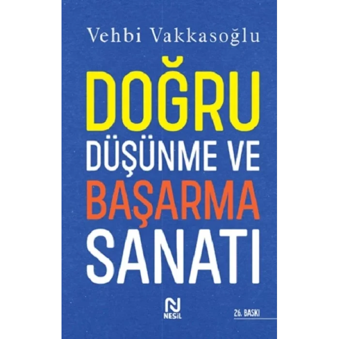 Doğru Düşünme ve Başarma Sanatı