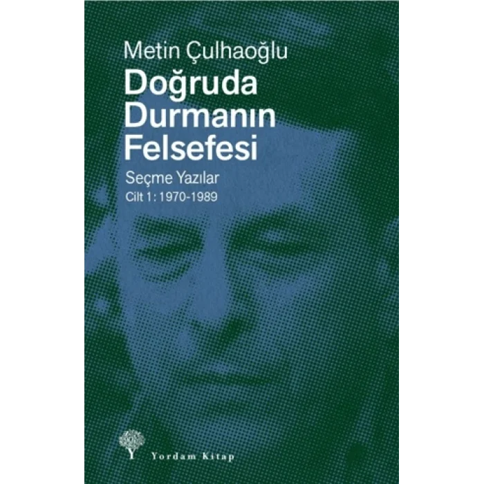 Doğruda Durmanın Felsefesi Cilt 1