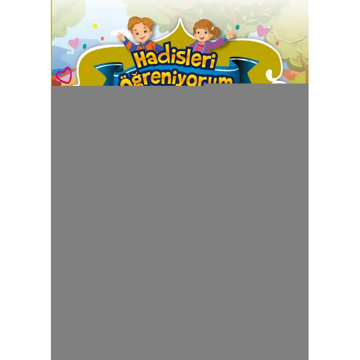 Doğruyu Söylüyoruz - Hadisleri Öğreniyorum