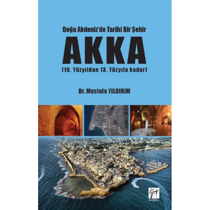 Doğu Akdenizde Tarihi Bir Şehir Akka