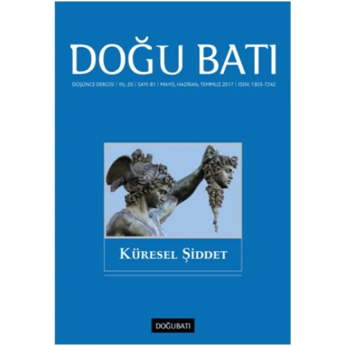 Doğu Batı Düşünce Dergisi Sayı: 81 Küresel Şiddet