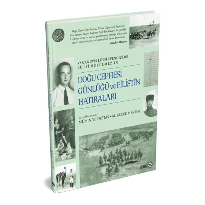 Doğu Cephesi Günlüğü ve Filistin Hatıraları - Vak’anüvis Lütfi Efendizade Lürfi Bükülmez’in (Ciltli)