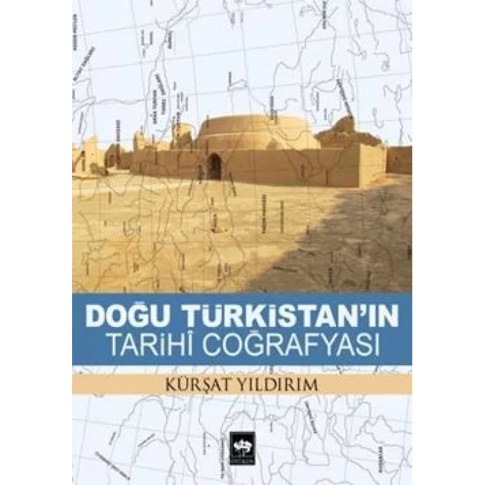 Doğu Türkistanın Tarihi Coğrafyası