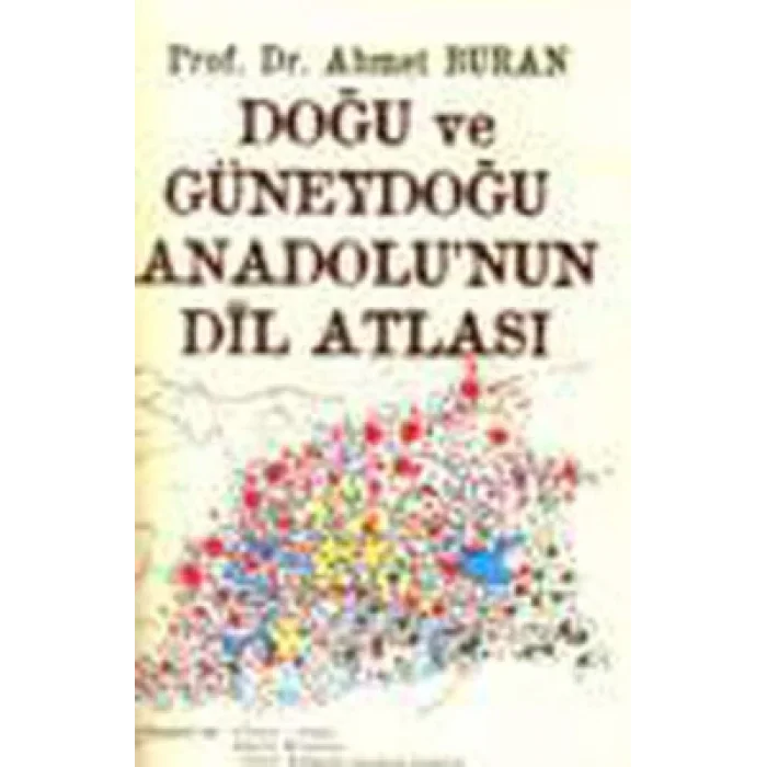 Doğu ve Güneydoğu Anadolunun Dil Atlası